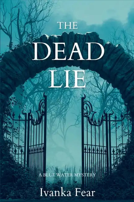 The Dead Lie: A Blue Water Mystery - Paperback