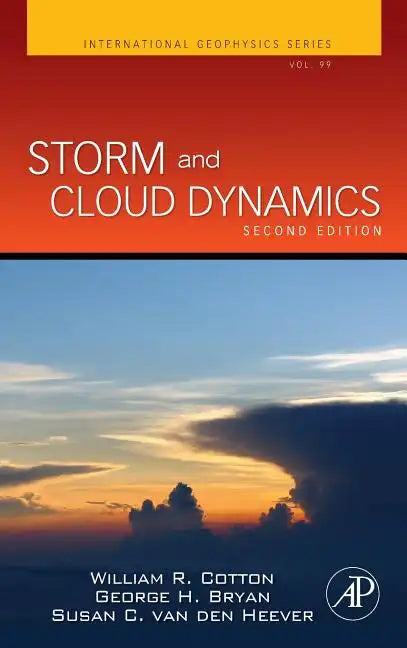 Storm and Cloud Dynamics: Volume 99 - Hardcover