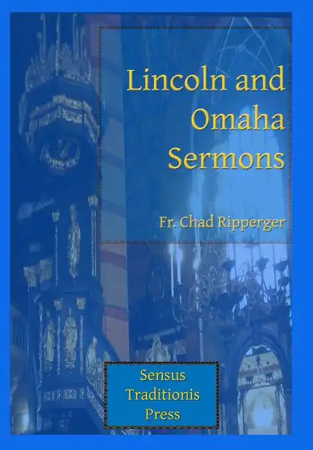 Lincoln and Omaha Sermons - Paperback