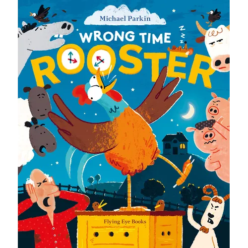 Wrong Time Rooster - Hardcover