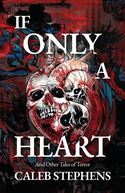 If Only A Heart and Other Tales of Terror - Paperback