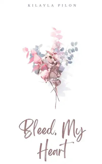 Bleed, My Heart - Paperback