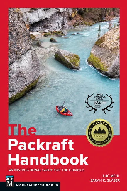 The Packraft Handbook: An Instructional Guide for the Curious - Paperback