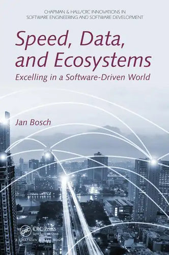 Speed, Data, and Ecosystems: Excelling in a Software-Driven World - Paperback