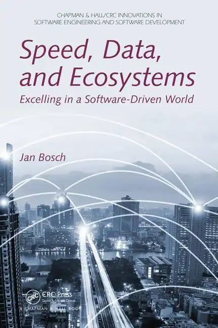 Speed, Data, and Ecosystems: Excelling in a Software-Driven World - Paperback