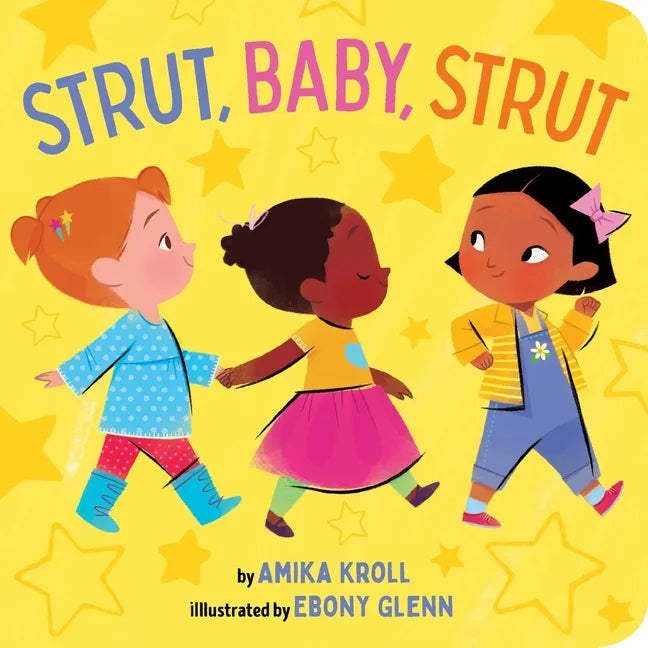 Strut, Baby, Strut - Board Book
