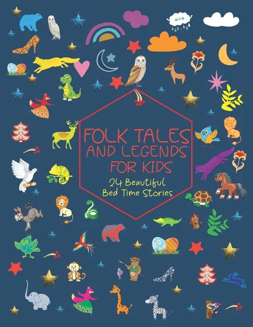 Folk Tales and Legends for Kids.: 24 Beautiful Bed Time Stories. - Paperback