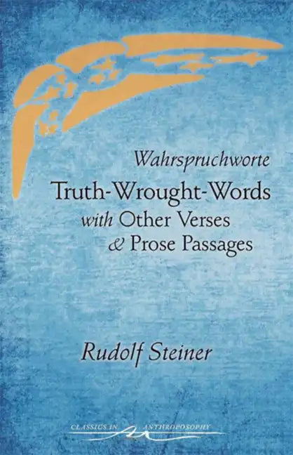 Truth-Wrought-Words: And Other Verses and Prose Passages (Cw 40) - Paperback