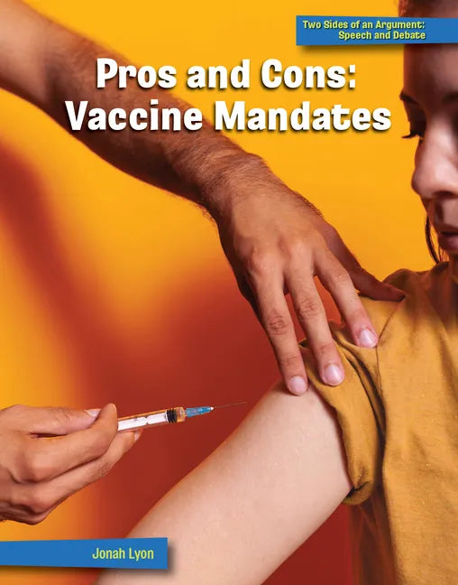 Pros and Cons: Vaccine Mandates - Paperback