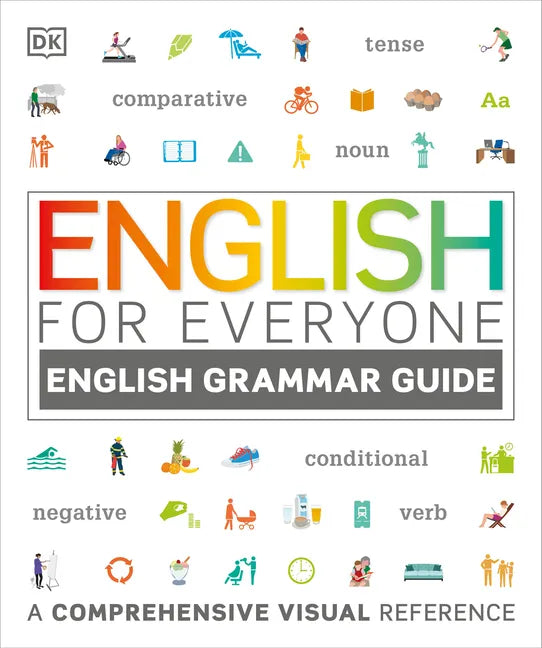 English for Everyone: English Grammar Guide: A Comprehensive Visual Reference - Paperback