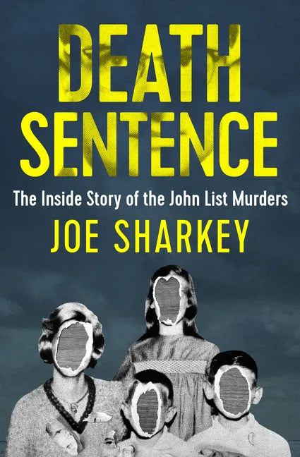 Death Sentence: The Inside Story of the John List Murders - Paperback