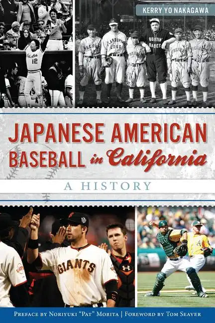 Japanese American Baseball in California: A History - Paperback