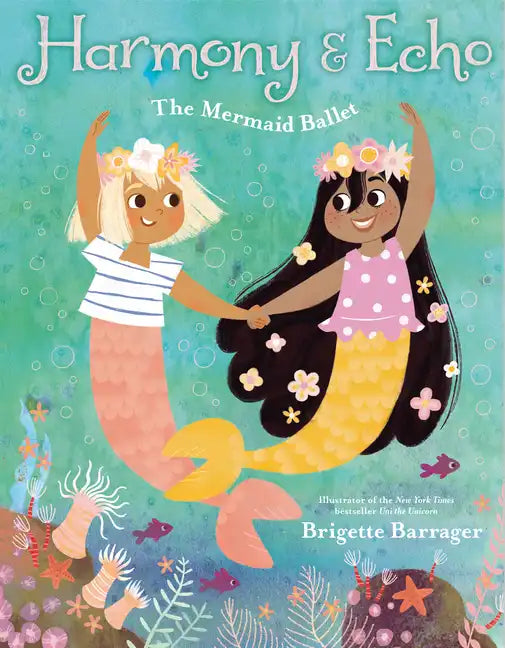 Harmony & Echo: The Mermaid Ballet - Hardcover