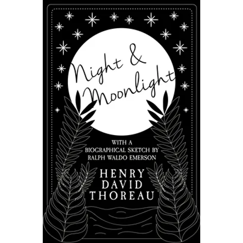 Night and Moonlight: With a Biographical Sketch by Ralph Waldo Emerson - Paperback