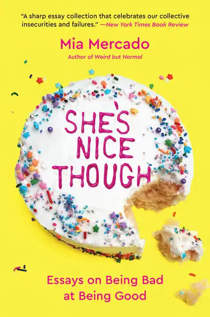 She's Nice Though: Essays on Being Bad at Being Good - Paperback