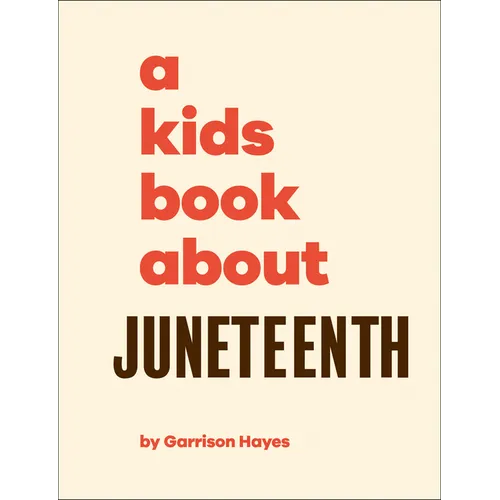 A Kids Book about Juneteenth - Hardcover