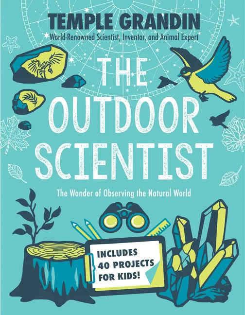 The Outdoor Scientist: The Wonder of Observing the Natural World - Paperback