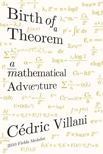 Birth of a Theorem: A Mathematical Adventure - Paperback