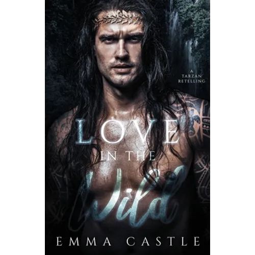 Love in the Wild: A Tarzan Retelling - Paperback