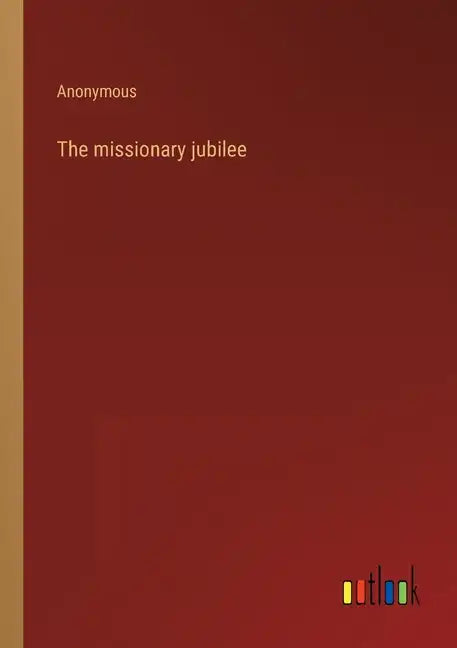 The missionary jubilee - Paperback