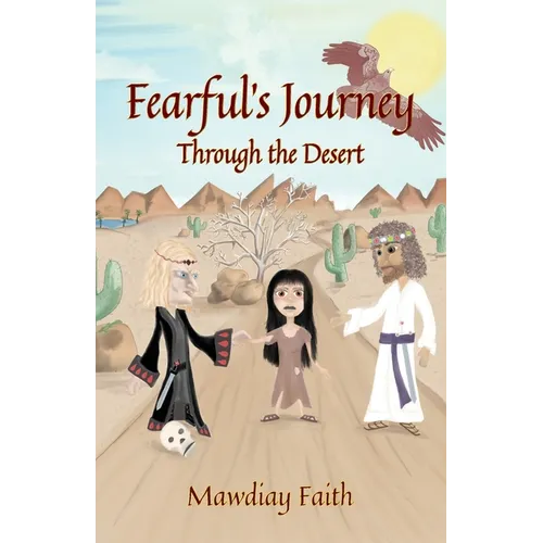 Fearful's Journey Through the Desert - Paperback