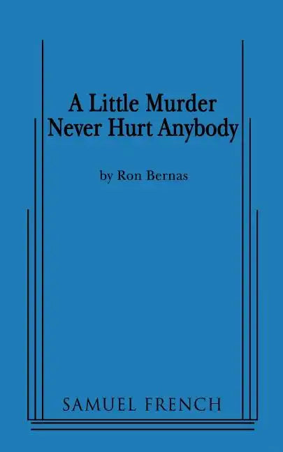 A Little Murder Never Hurt Anybody - Paperback