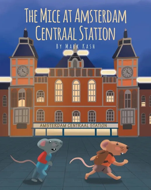 The Mice at Amsterdam Centraal Station - Paperback