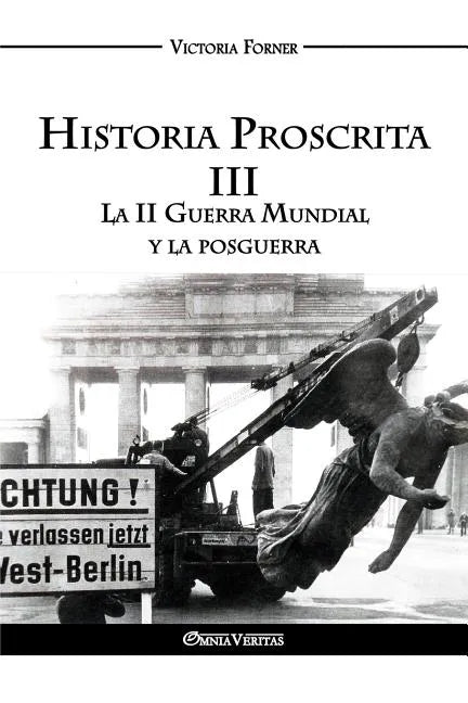 Historia Proscrita III - La II Guerra Mundial y la posguerra: La actuación de agentes judíos en la historia contemporánea - Paperback