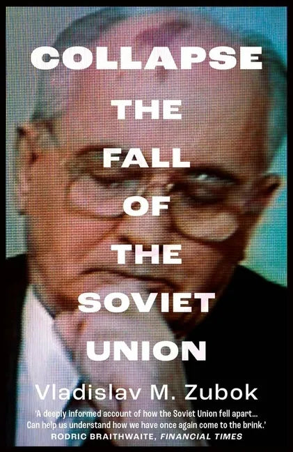 Collapse: The Fall of the Soviet Union - Paperback