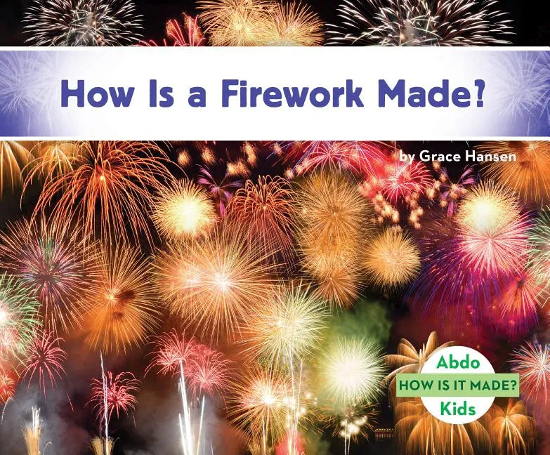 How Is a Firework Made? - Library Binding