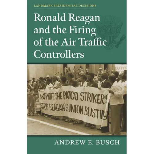 Ronald Reagan and the Firing of the Air Traffic Controllers - Paperback