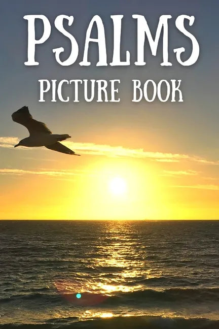 Psalms Picture Book: Gift Idea of Bible Verses For Alzheimer and Dementia Patients, Women and Men - Paperback