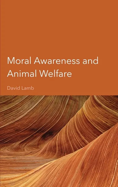 Moral Awareness and Animal Welfare - Hardcover