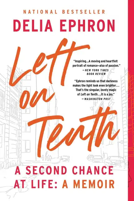 Left on Tenth: A Second Chance at Life: A Memoir - Paperback