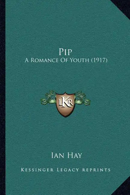Pip: A Romance of Youth (1917) - Paperback