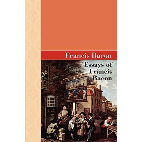 Essays of Francis Bacon - Paperback