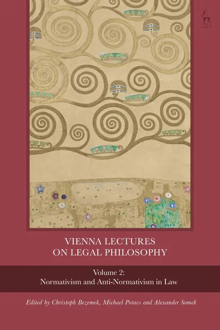 Vienna Lectures on Legal Philosophy, Volume 2: Normativism and Anti-normativism in Law - Paperback