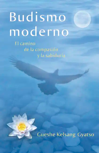 Budismo Moderno (Modern Buddhism): El Camino de la Compasión Y La Sabiduría - Paperback