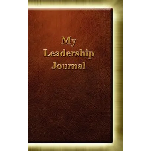 My Leadership Journal - Hardcover