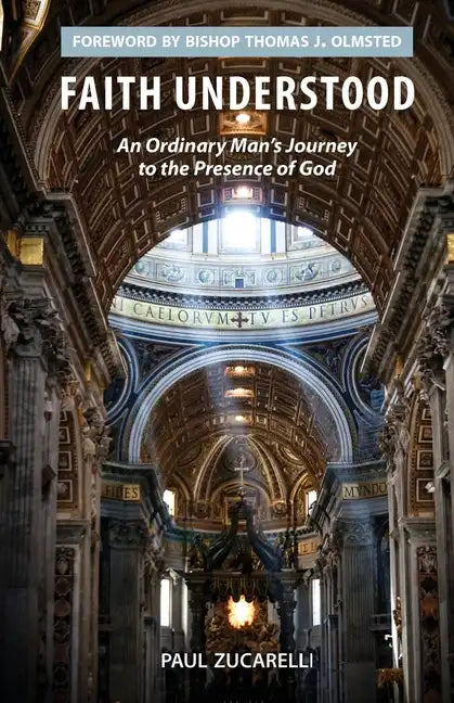 Faith Understood: An Ordinary Man's Journey to the Presence of God - Paperback