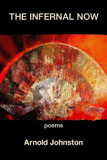 The Infernal Now - Paperback