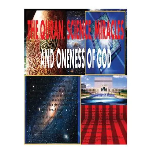 THE QURAN, SCIENCE, MIRACLES And ONENESS OF GOD - Paperback