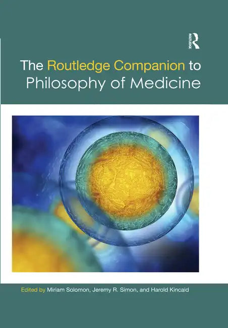 The Routledge Companion to Philosophy of Medicine - Paperback