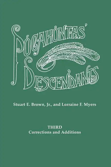 Pocahontas' Descendants. a Revision, Enlargement and Extension of the List as Set Out by Wyndham Robertson in His Book Pocahontas and Her Descendants - Paperback