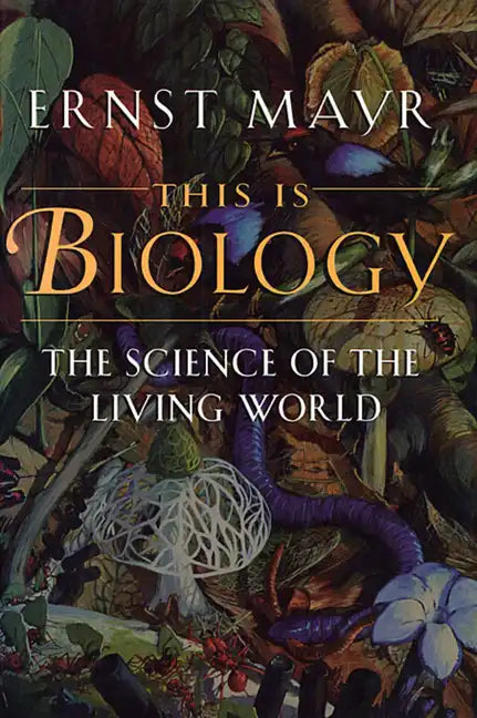 This Is Biology: The Science of the Living World - Paperback
