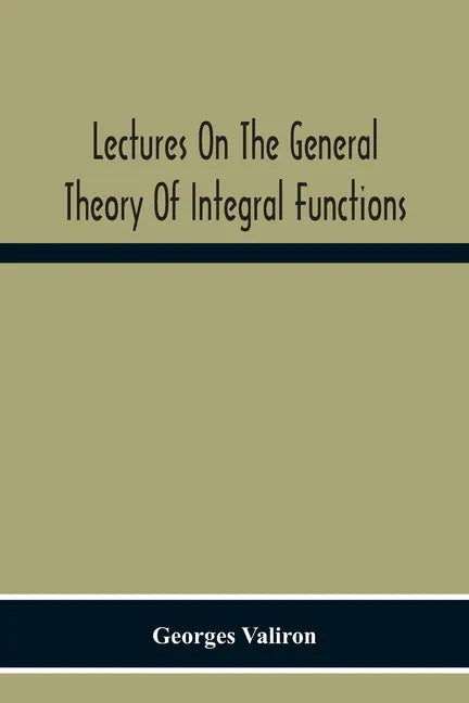 Lectures On The General Theory Of Integral Functions - Paperback