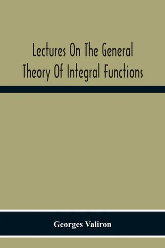Lectures On The General Theory Of Integral Functions - Paperback