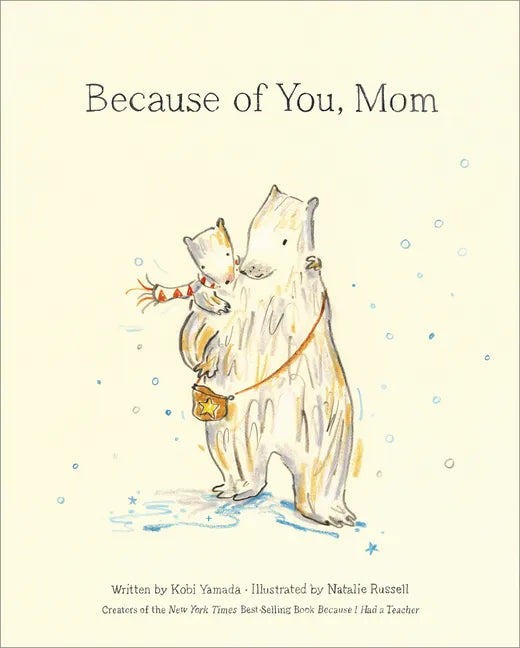 Because of You, Mom - Hardcover