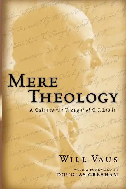 Mere Theology: A Guide to the Thought of C.S. Lewis - Paperback