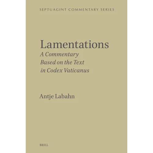 Lamentations: A Commentary Based on the Text in Codex Vaticanus - Hardcover